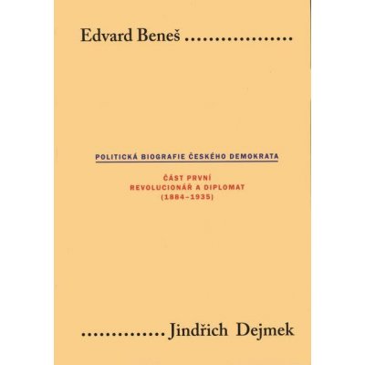 Dejmek Jindřich - Edvard Beneš – Hledejceny.cz