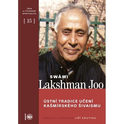 Ústní tradice učení kašmírského šivaismu - Joo Lakhsman
