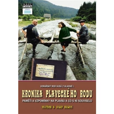 Kronika plaveckého rodu - Paměti a vzpomínky na plavbu a co s ní souviselo - Vojtěch Husa – Zbozi.Blesk.cz