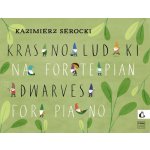 Kazimierz Serocki: The Gnomes / Dwarves noty na klavír – Hledejceny.cz