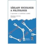 Základy sociologie a politologie - Josef Dubský, Lukáš Urban, Štefan Danics – Hledejceny.cz