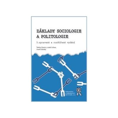 Základy sociologie a politologie - Josef Dubský, Lukáš Urban, Štefan Danics – Zboží Mobilmania