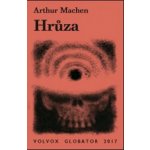 Arthur Machen - Hrůza – Hledejceny.cz