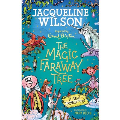 The Magic Faraway Tree - Jacqueline Wilson, Mark Beech ilustrátor – Zboží Mobilmania