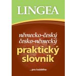 Německo-český, česko-německý praktický slovník ...pro každého - Lingea – Hledejceny.cz