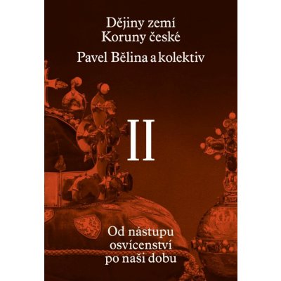 Dějiny zemí Koruny české II. díl - Petr Čornej – Hledejceny.cz