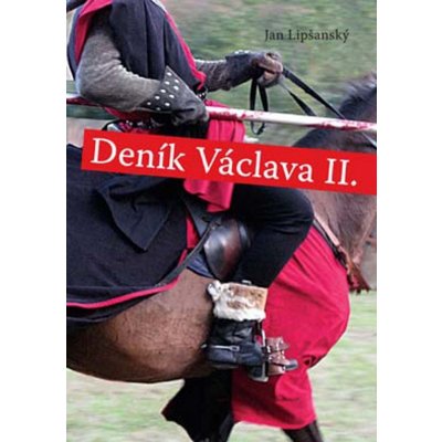 Deník Václava II. - Jan Lipšanský