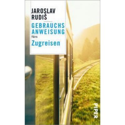 Gebrauchsanweisung fürs Zugreisen