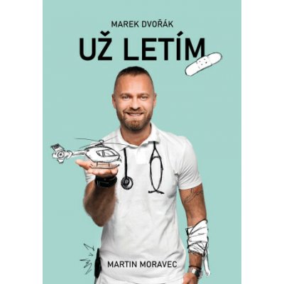 Už letím - Martin Moravec, Marek Dvořák – Hledejceny.cz