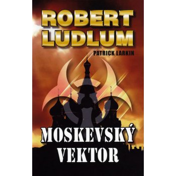 Moskevský vektor - Robert Ludlum