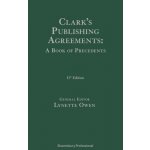 Clark's Publishing Agreements: A Book of Precedents Owen LynetteMixed media product – Hledejceny.cz