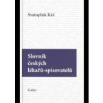 Slovník českých lékařů-spisovatelů Svatopluk Káš – Hledejceny.cz