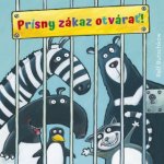 Prísny zákaz otvárať! - Ralf Butschkow – Hledejceny.cz