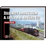 Železnice objektivem A. Lufta a H. Navého 2 - Vladislav Borek – Hledejceny.cz