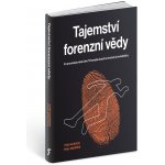 Tajemství forenzní vědy - Co prozrazuje místo činu? Poznejte skutečné metody kriminalistiky – Zboží Dáma