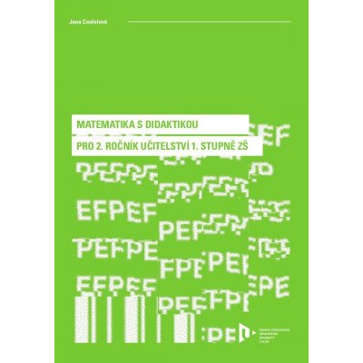 Matematika s didaktikou pro 2 ročník učitelství 1 stupně ZŠ