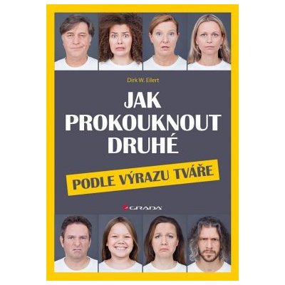 Jak prokouknout druhé podle výrazu tváře - Eilert Dirk W. – Zbozi.Blesk.cz