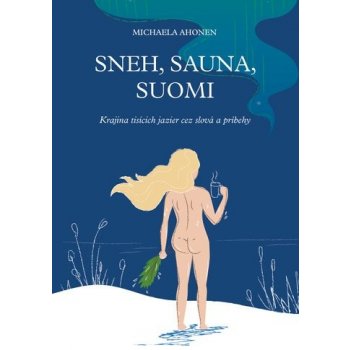 Sneh, sauna, Suomi - Michaela Ahonen