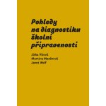 Pohledy na diagnostiku školní připravenosti - Jitka Vítová – Zbozi.Blesk.cz