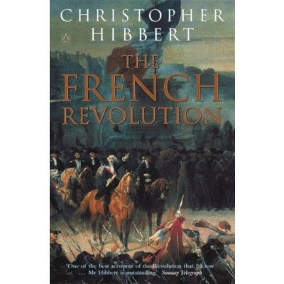 The French Revolution - C. Hibbert