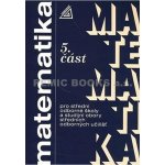 Matematika pro SOŠ a studijní obory SOU, 5. část - Kolouchová, Řepová – Hledejceny.cz