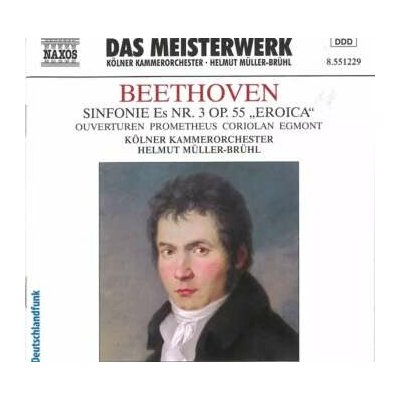 Ludwig van Beethoven - Sinfonie Es Nr.3 Op.55 „Eroica“ / Ouverturen Prometheus Coriolan Egmont CD – Hledejceny.cz
