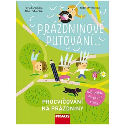 Prázdninové putování - procvičování na prázdniny Fraus – Šarochová, Přenosilová, Truhlářová – Hledejceny.cz