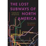 Lost Subways of North America – Sleviste.cz