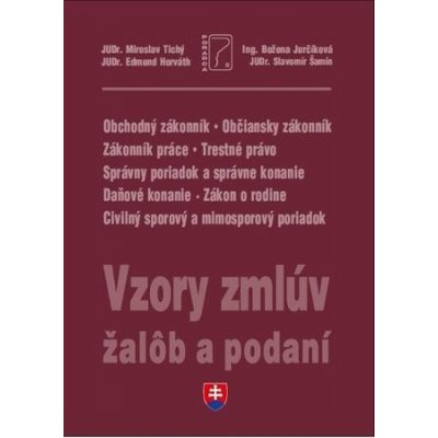 Vzory zmlúv, žalôb a podaní 2022 - Miroslav Tichý, Edmunt Horváth, Božena Jurčíková, Slavomír Šamín – Hledejceny.cz