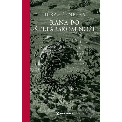 Rana po štepárskom noži - Juraj Žembera – Zbozi.Blesk.cz