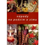 Nápady na podzim a zimu - Šmikmátorová Pavla – Sleviste.cz