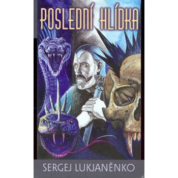 Poslední hlídka - Sergej Lukjaněnko