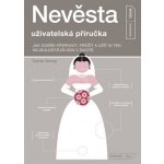 Nevěsta - uživatelská příručka - Denny Carrie – Sleviste.cz