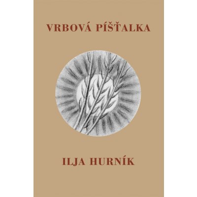 Vrbová píšťalka - Ilja Hurník