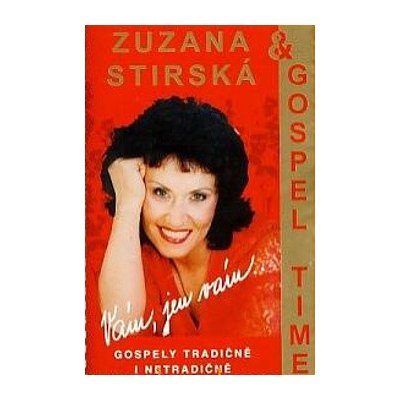Zuzana Stirská & Gospel Time - Vám, Jen Vám... Gospely Tradičně I Netradičně (Kazeta) (MC)