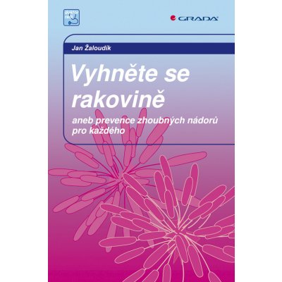 Vyhněte se rakovině - Žaloudík Jan – Hledejceny.cz