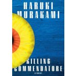 Killing Commendatore - Haruki Murakami – Hledejceny.cz
