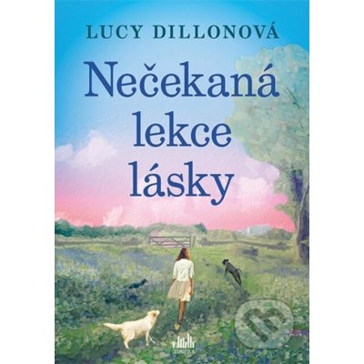 Nečekaná lekce lásky - Lucy Dillon – Zboží Mobilmania