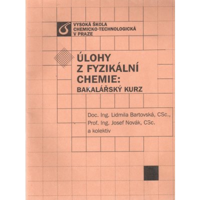 Úlohy z fyzikální chemie - bakalářský kurz – Hledejceny.cz