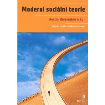 Moderní sociální teorie - Austin Harrington a kol. od 927 Kč - Heureka.cz