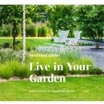 Live in Your Garden. Design Inspiration for Contemporary Gardens - Ferdinand Leffler – Hledejceny.cz