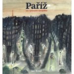 Paříž Co v průvodci nenajdete Jan Šmíd – Zbozi.Blesk.cz