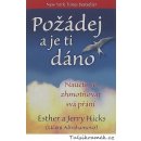 Hicks E. a J.: Požádej a je ti dáno kniha