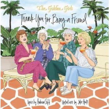 Golden Girls: Thank You For Being A Friend