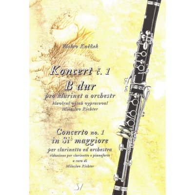 KNĚŽEK Koncert č.1 B dur pro klarinet + orchestr klavírní výtah