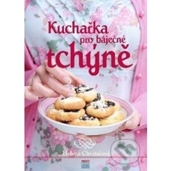 Kuchařka pro báječné tchyně - Helena Chvátalová