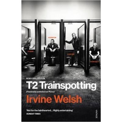 T2 Trainspotting - Irvine Welsh – Hledejceny.cz