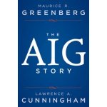 The AIG Story - L. Cunningham, M. Greenberg – Zboží Mobilmania