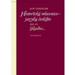 Historická mluvnice jazyka českého - Jan Gebauer – Zbozi.Blesk.cz