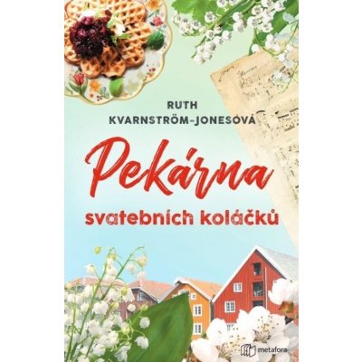Pekárna svatebních koláčků - Ruth Kvarnström-Jonesová – Zboží Mobilmania